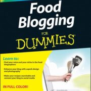 Food Blogging For Dummies