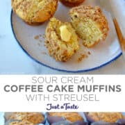 Top image: A muffin cut open with butter on a plate with two other muffins. Bottom image: Sour Cream Coffee Cake Muffins with Streusel in a muffin pan.