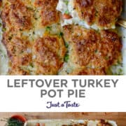 Top image: A close-up view of cheddar biscuit crust atop turkey pot pie. Bottom image: A top-down view of Turkey pot pie with cheddar biscuit crust in a white baking dish next to two small bowls with fresh thyme and sea salt.