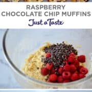 Vertical collage of images. Top image: Top-down view of Raspberry Chocolate Chip Muffins in a muffin tin. Second image: Clear bowl containing muffin batter, fresh raspberries and mini chocolate chips. Third image: Muffin tin containing muffin liners filled with raspberry chocolate chip batter.