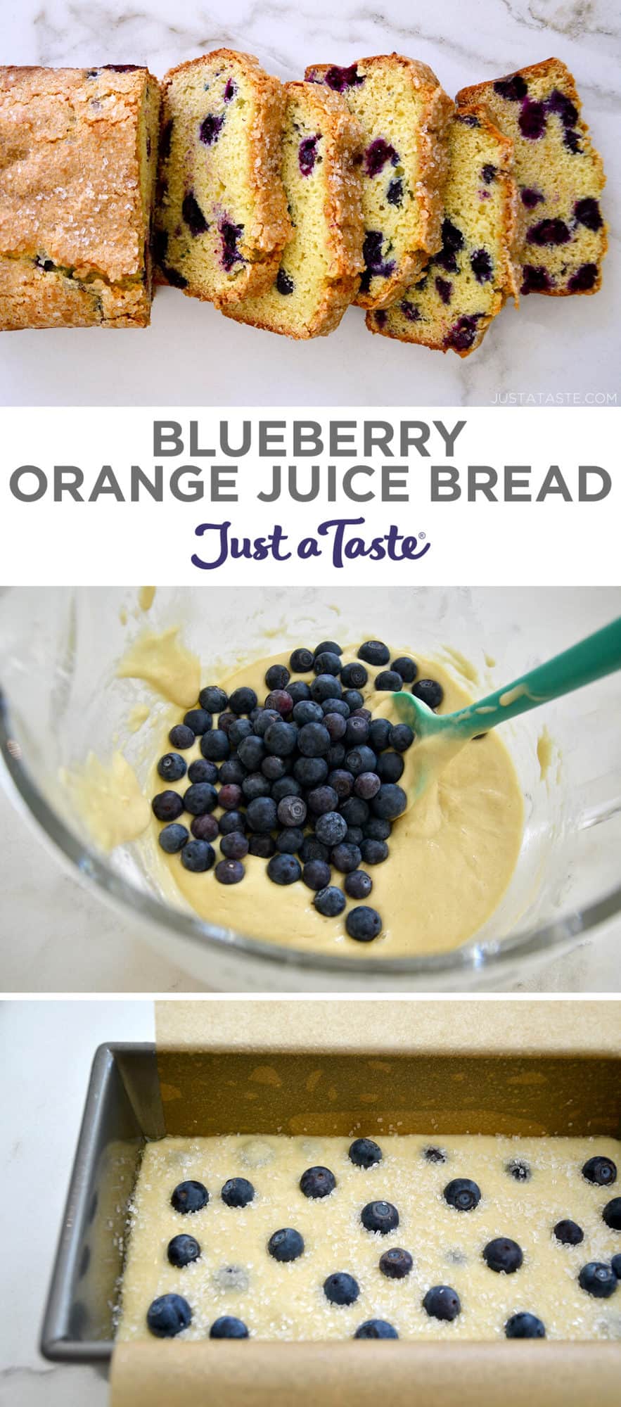 Vertical collage of images. Top image: A loaf of sliced Blueberry Orange Juice Bread. Second image: A clear bowl containing quickbread batter with fresh blueberries. Last image: A parchment paper-lined loaf pan filled with bread batter studded with fresh blueberries.