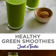 Top image: Two glasses filled with Healthy Green Smoothies next to a small wood bowl filled with ground flaxseed. Bottom image: Three glasses containing healthy green smoothies next to a bowl with spinach and a bunch of bananas.