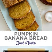 Top image: A half-sliced loaf of Pumpkin Banana Bread on a blue serving plate. Bottom image: A top-down view of a bread pan containing easy Pumpkin Banana Bread topped with sanding sugar.