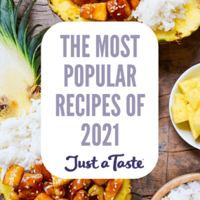 The Most Popular Recipes of 2021 on Just a Taste