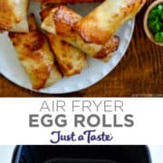 Top image: Air Fryer Egg Rolls on a plate next to a small bowl containing sweet chili sauce. Bottom image: An air fryer basket with egg rolls.