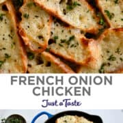 Top image: A close-up view of cheesy toasts garnished with fresh thyme. Bottom image: A top-down view of a blue skillet containing French onion chicken.