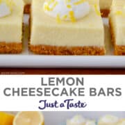 Top image: A close-up view of a lemon cheesecake bar topped with whipped cream and lemon zest. Bottom image: Lemon Cheesecake Bars topped with a dollop of whipped cream and lemon zest on a white serving plate.