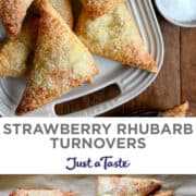 Top image: Strawberry Rhubarb Turnovers on a white serving platter next to a bowl of strawberries. Bottom image: A top-down view of Strawberry Rhubarb Turnovers topped with sanding sugar on brown parchment paper.