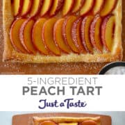 Top image: A close-up view of a peach puff pastry tart dusted with powdered sugar. Bottom image: A top-down view of a puff pastry peach tart with three perfect rows of sliced peaches.