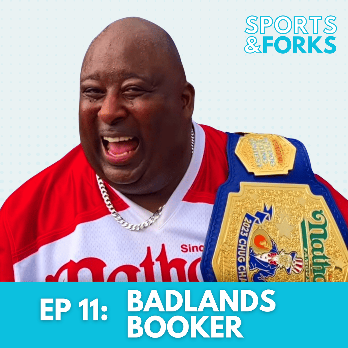Sports and Forks Podcast episode 11 guest star: Badlands Booker.