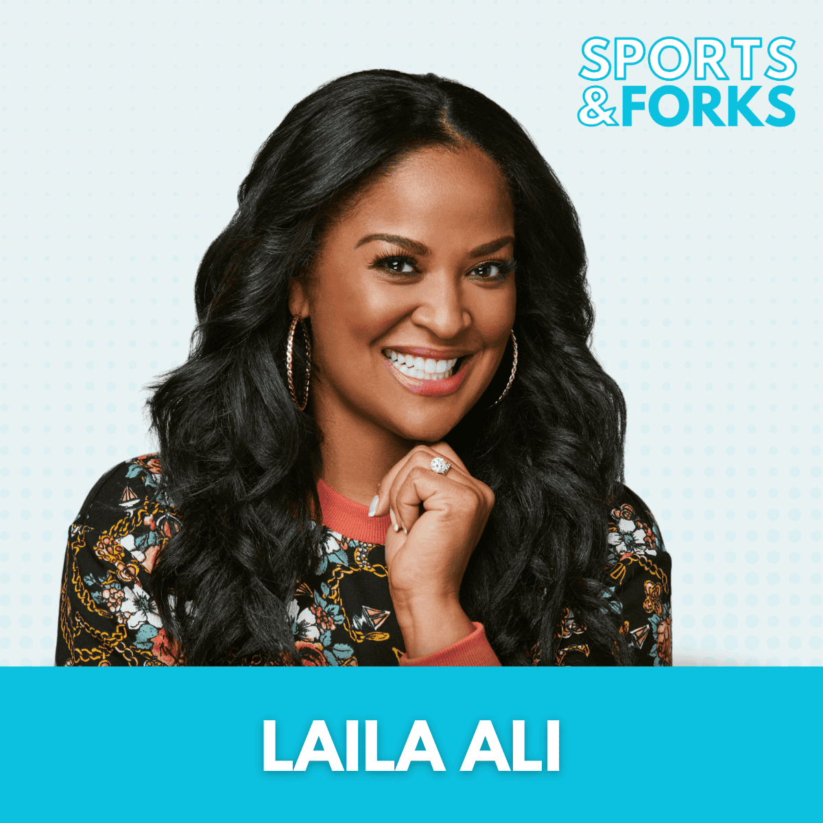 Laila Ali Sports and Forks Podcast thumbnail.