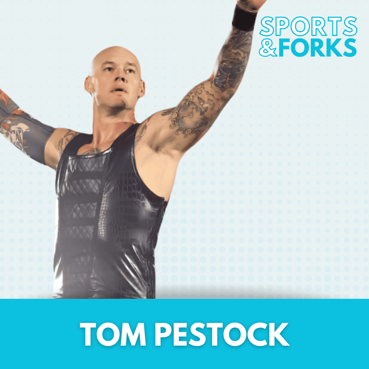 Tom Pestock Sports and Forks Podcast thumbnail.